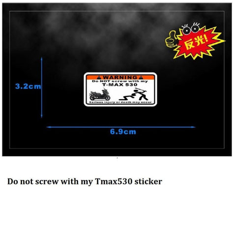 Do Not Screw With My Tmax530 Sticker Tmax